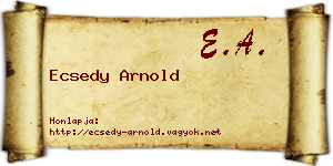 Ecsedy Arnold névjegykártya
